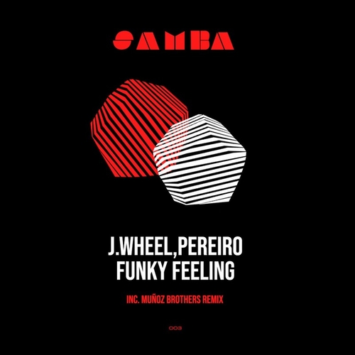 J.Wheel & Pereiro - Funky Feeling [SAMBA003]